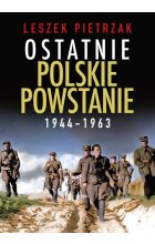 Ostatnie polskie powstanie 1944 - 1963