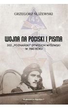 Wojna na pociski i pisma. 302 "Poznański" dywizjon myśliwski w 1940 roku 