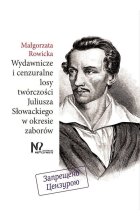 Wydawnicze i cenzuralne losy twórczości Juliusza Słowackiego w okresie zaborów