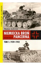 Niemiecka broń pancerna. T. 1 1939-1942 wyd. 3 