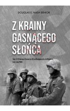 Z krainy gasnącego słońca. Tom 3. IV Korpus Pancerny SS od Budapesztu do Wiednia, luty-maj 1945 r. 