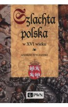 Szlachta Polska w XVI wieku