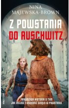 Z powstania do Auschwitz