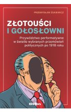 Złotouści i gołosłowni. Przywództwo performatywne w świetle wybranych przemówień politycznych po 1918 roku 