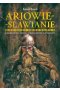 Ariowie-Sławianie. Królestwo Lehii. Królestwo Wenedów