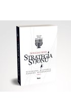 Strategia Syjonu Nieznana historia narodu wybranego Tom 2