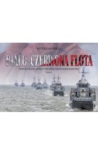 Biało-czerwona flota. Współczesne okręty polskiej marynarki wojennej. Tom 2 