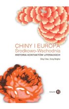 Chiny i Europa Środkowo-Wschodnia Historia kontaktów literackich