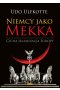 Niemcy jako Mekka