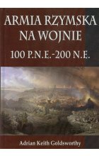 Armia Rzymska na wojnie 100 p.n.e. - 200 n.e.