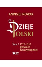 Dzieje Polski. Tom 5. Imperium Rzeczypospolitej 
