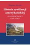 Historia cywilizacji amerykańskiej Tom 2 Era sprzeczności