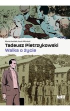 Tadeusz Pietrzykowski - walka o życie