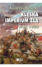 Klęska Imperium Zła. Rok 1920 