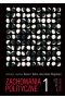Zachowania polityczne Tom 1