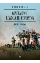 Generałowie Rewolucji i Cesarstwa. Portret zbiorowy 