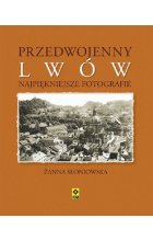 Przedwojenny Lwów Najpiękniejsze fotografie