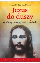 Jezus do duszy. Modlitwy i immaginette o. Dolindo 