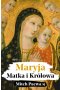 Maryja. Matka i Królowa. Przewodnik biblijny dla katolików 