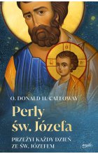 Perły św. Józefa. Przeżyj każdy dzień ze św. Józefem 