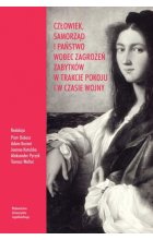 Człowiek samorząd i państwo wobec zagrożeń zabytków w trakcie pokoju i w czasie wojny