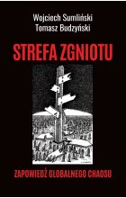 STREFA ZGNIOTU. Zapowiedź globalnego chaosu 