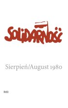 Solidarność. Sierpień 1980 