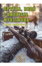 Optyka, broń i amunicja myśliwska