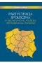 Partycypacja społeczna w kształtowaniu podziału terytorialnego państwa