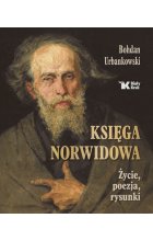 Księga Norwidowa Życie, poezja, rysunki