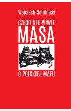 Czego nie powie Masa o polskiej mafii 