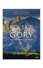 Polskie góry 300 najpiękniejszych miejsc
