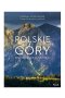 Polskie góry 300 najpiękniejszych miejsc