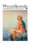 Wyczółkowski. Malarstwo 