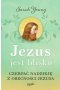 Jezus jest blisko