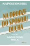 Na drodze do spokoju ducha. Nauki Napoleona Hilla 