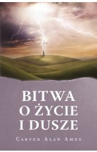 Bitwa o życie i dusze wyd. 2023 