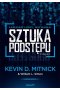 Sztuka podstępu. Łamałem ludzi, nie hasła wyd. 2 