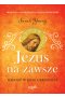 Jezus na zawsze. Radość w Jego obecności wyd. 2 