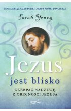 Jezus jest blisko czerpać nadzieję z obecności Jezusa 