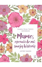 Mamo, opowiedz mi swoją historię