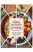 Szybkie wegetariańskie przepisy Zdrowo w 15 minut