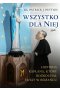 Wszystko dla Niej. Historia kapłana, który rozkochał świat w różańcu 