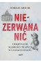 Niezerwana nić. Odkrywanie mądrości Tradycji w czasach chaosu 