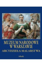 Arcydzieła Malarstwa Muzeum Narodowe w Warszawie