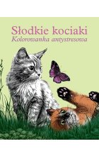 Słodkie kociaki. Kolorowanka antystresowa 
