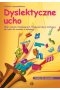 Dyslektyczne ucho książka dla nauczyciela 