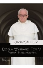 Dzieła Wybrane. Polska – Nasza Ojczyzna. Tom 5 