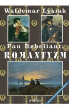 Pan rebeliant. Romantyzm 