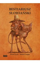 Bestiariusz słowiański. Rzecz o skrzatach, wodnikach i rusałkach. Legendarz wyd. 2022 